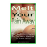 MELT Your Pain Away: The Beginner's Guide to the MELT Method of Pain Relief