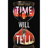 Time Will Tell