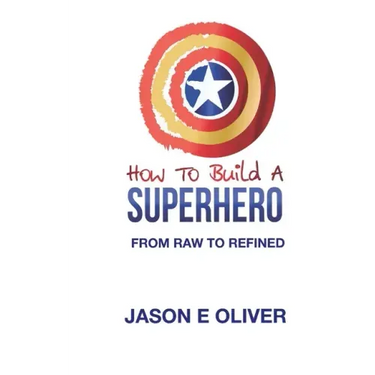 How To Build A Superhero