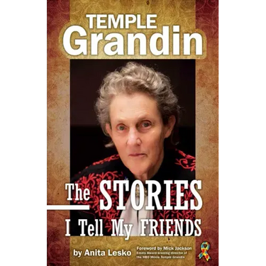 Temple Grandin: The Stories I Tell My Friends