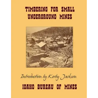 Timbering For Small Underground Mines