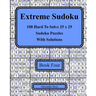Extreme Sudoku Book Four: 100 Hard To Solve 25 x 25 Sudoku Puzzles With Solutions