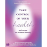 Take Control of Your Health and Escape the Sickness Industry: 12th Edition