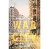 War and the City: Urban Geopolitics in Lebanon