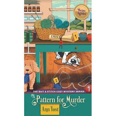 Pattern for Murder (The Bait & Stitch Cozy Mystery Series, Book 1)