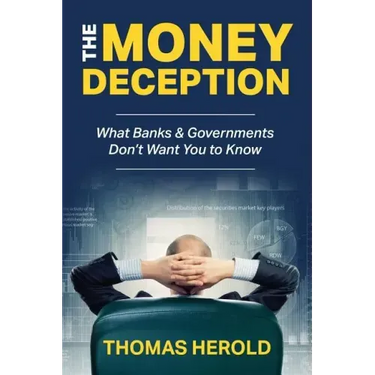 The Money Deception - What Banks & Governments Don't Want You to Know