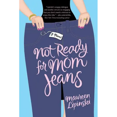 Not Ready for Mom Jeans