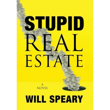 Stupid Real Estate