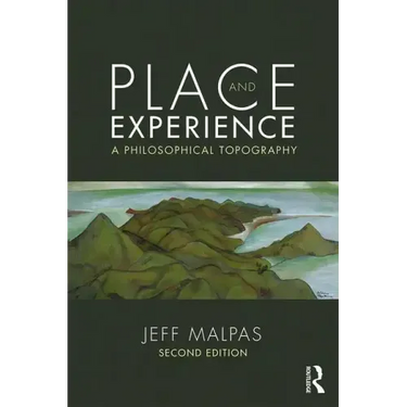 Place and Experience: A Philosophical Topography