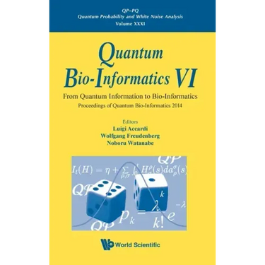 Quantum Bio-Informatics VI: From Quantum Information to Bio-Informatics - Proceedings of Quantum Bio-Informatics 2014