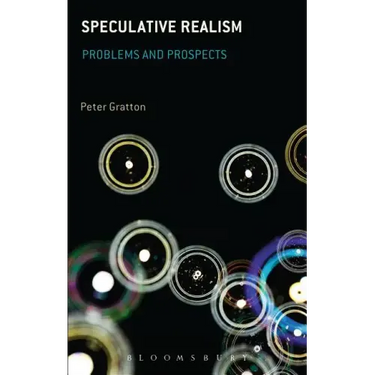 Speculative Realism: Problems and Prospects