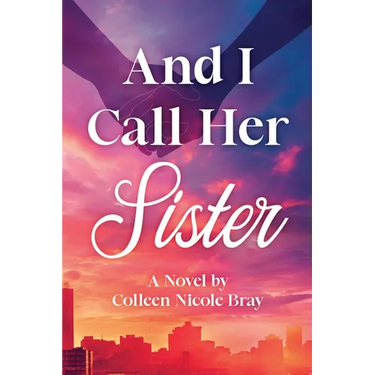 And I Call Her Sister