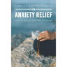 Acceptance & Commitment Therapy (Act) For Anxiety Relief: How To Evolve Your Relationship: Acceptance And Commitment Therapy For Couples