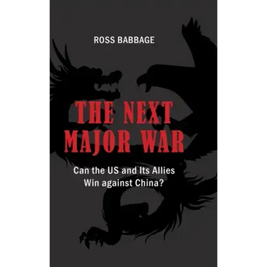 The Next Major War: Can the US and its Allies Win Against China?