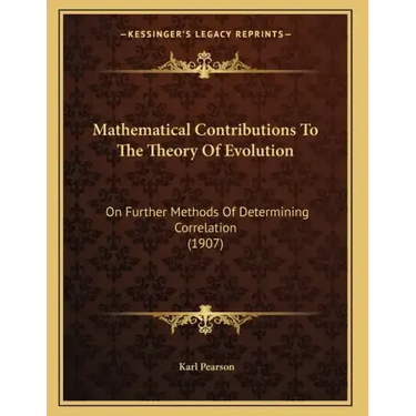 Mathematical Contributions To The Theory Of Evolution: On Further Methods Of Determining Correlation (1907)