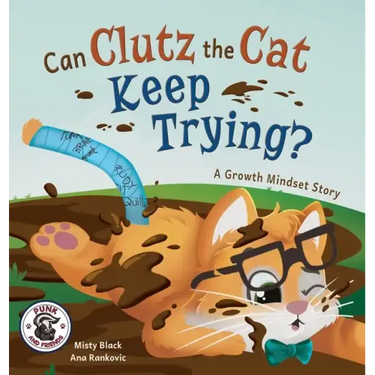 Can Clutz the Cat Keep Trying?: A Growth Mindset Book