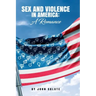 Sex and Violence in America: A Romance