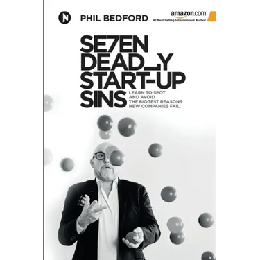 SE7EN Deadly Start-Up Sins: Learn to spot and avoid the biggest reasons new companies fail