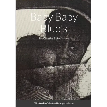 Baby Baby Blue's: The Celestina Bishop's Story