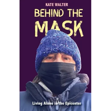 Behind the Mask: Living Alone in the Epicenter
