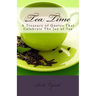 Tea Time: A Treasury of Quotes That Celebrate the Joy of Tea