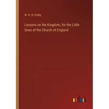 Lessons on the Kingdom, for the Little Ones of the Church of England