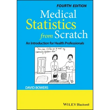 Medical Statistics from Scratch: An Introduction for Health Professionals