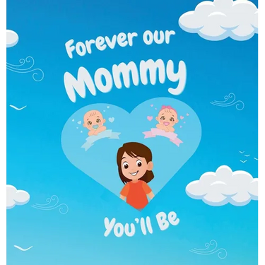 Forever our Mommy You'll Be