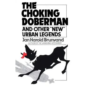 The Choking Doberman: And Other Urban Legends