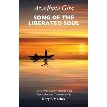 Avadhuta Gita - Song of the Liberated Soul