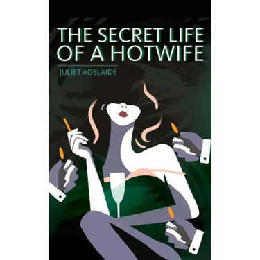 The Secret Life of a Hotwife