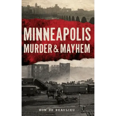Minneapolis Murder & Mayhem