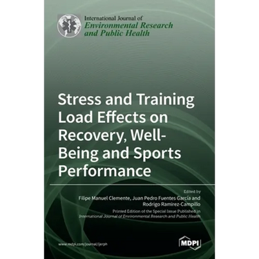 Stress and Training Load Effects on Recovery, Well-Being and Sports Performance