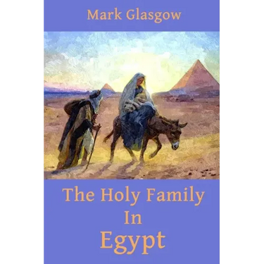 The Holy Family In Egypt