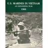 U.S. Marines in Vietnam: An Expanding War - 1966