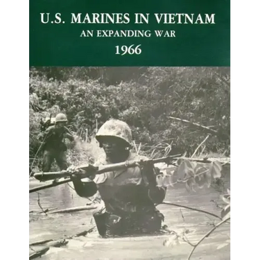 U.S. Marines in Vietnam: An Expanding War - 1966