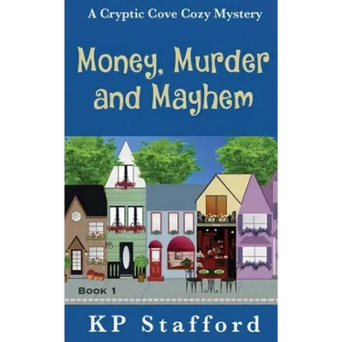 Money, Murder and Mayhem