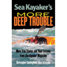 Sea Kayaker's More Deep Trouble