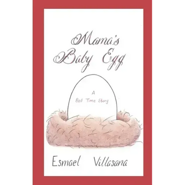 Mama's Baby Egg: A Bed Time Story