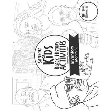 Sankofa Kids Black History Activities: Inventors Month 3: (SC Monthly Black)