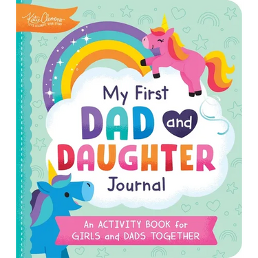 My First Dad and Daughter Journal: An Activity Book for Girls and Dads Together