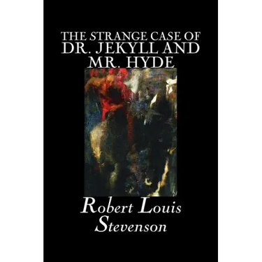The Strange Case of Dr. Jekyll and Mr. Hyde by Robert Louis Stevenson, Fiction, Classics, Fantasy, Horror, Literary