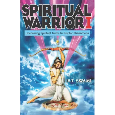Spiritual Warrior I: Uncovering Spiritual Truths in Psychic Phenomena