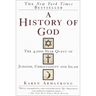 A History of God: The 4,000-Year Quest of Judaism, Christianity and Islam