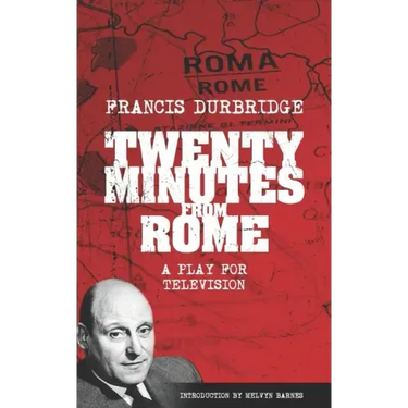 Twenty Minutes From Rome (Script of the tv play)