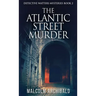 The Atlantic Street Murder