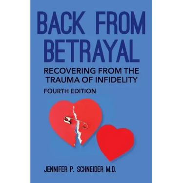Back From Betrayal: Recovering from the Trauma of Infidelity