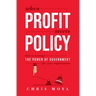 When Profit Meets Policy: How to Leverage the Power of Government for Your Organization