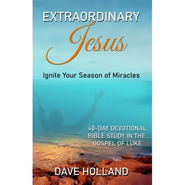 Extraordinary Jesus: Ignite Your Season of Miracles