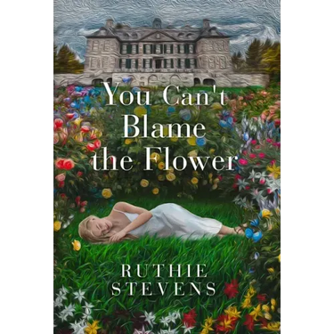 You Can't Blame the Flower